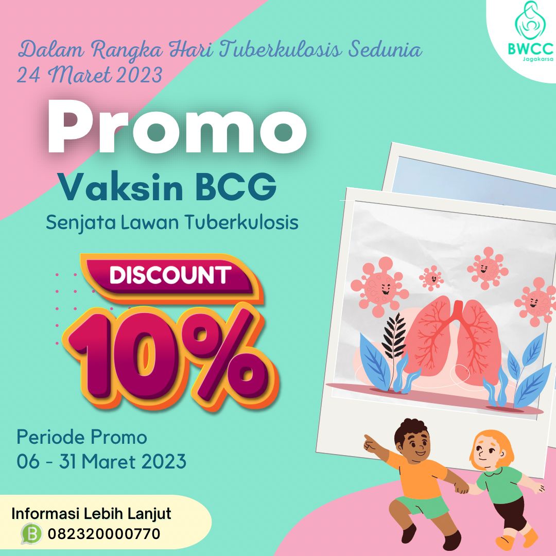 Promo Vaksin BCG dengan diskon 10 BWCC Jagakarsa