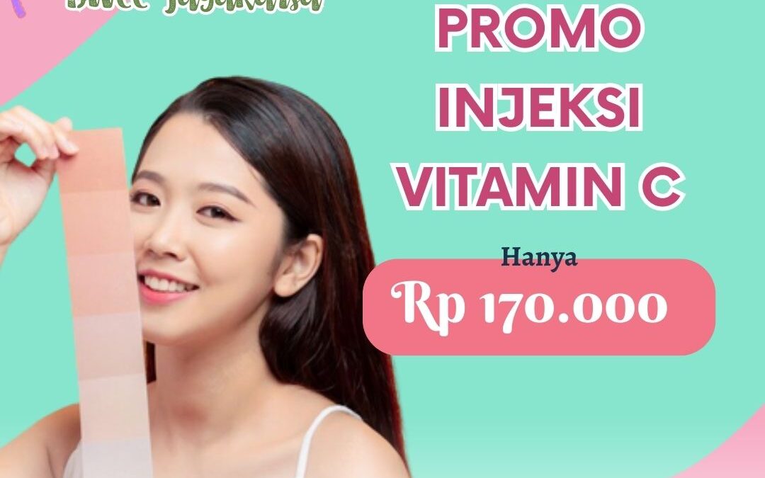 Spesial Promo Injeksi Vitamin C BWCC Jagakarsa